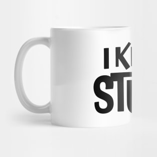 I Know Stuff. Mug